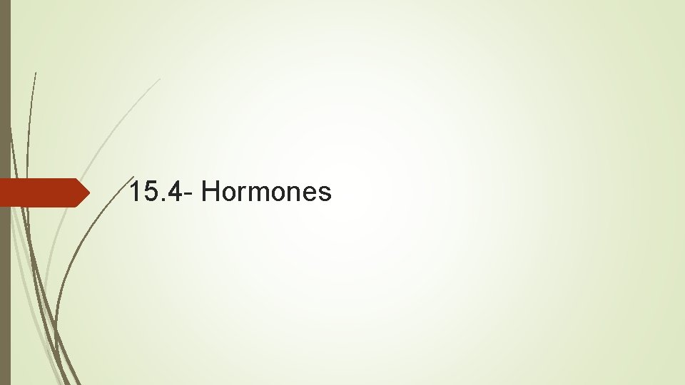 15. 4 - Hormones 