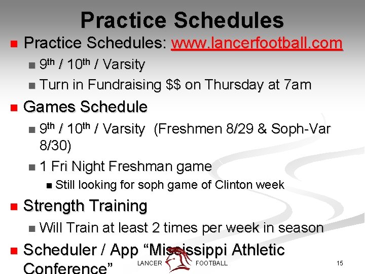 Practice Schedules n Practice Schedules: www. lancerfootball. com 9 th / 10 th /