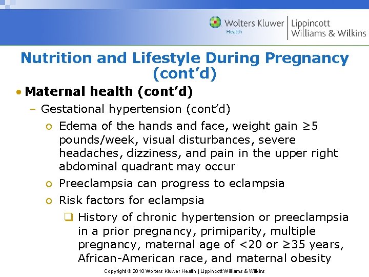 Nutrition and Lifestyle During Pregnancy (cont’d) • Maternal health (cont’d) – Gestational hypertension (cont’d)