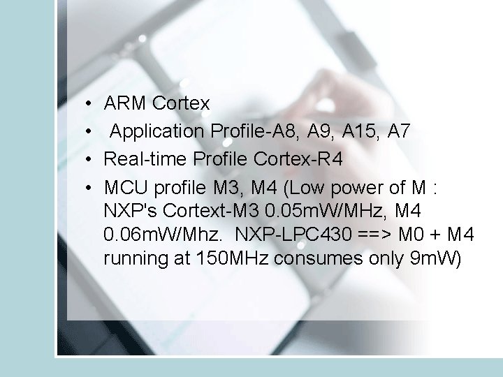  • • ARM Cortex Application Profile-A 8, A 9, A 15, A 7