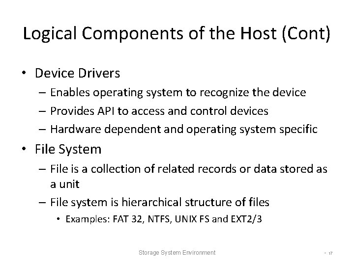 Logical Components of the Host (Cont) • Device Drivers – Enables operating system to Logical Components of the Host (Cont) • Device Drivers – Enables operating system to