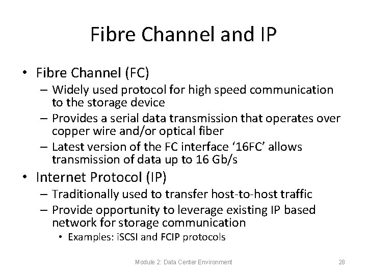 Fibre Channel and IP • Fibre Channel (FC) – Widely used protocol for high Fibre Channel and IP • Fibre Channel (FC) – Widely used protocol for high