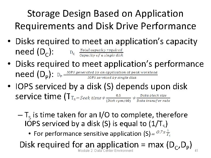 Storage Design Based on Application Requirements and Disk Drive Performance • Disks required to Storage Design Based on Application Requirements and Disk Drive Performance • Disks required to