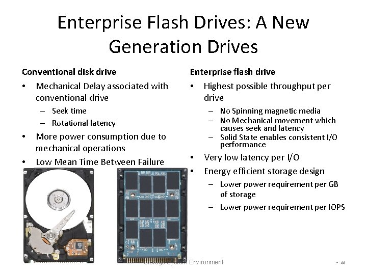 Enterprise Flash Drives: A New Generation Drives Conventional disk drive • Mechanical Delay associated Enterprise Flash Drives: A New Generation Drives Conventional disk drive • Mechanical Delay associated