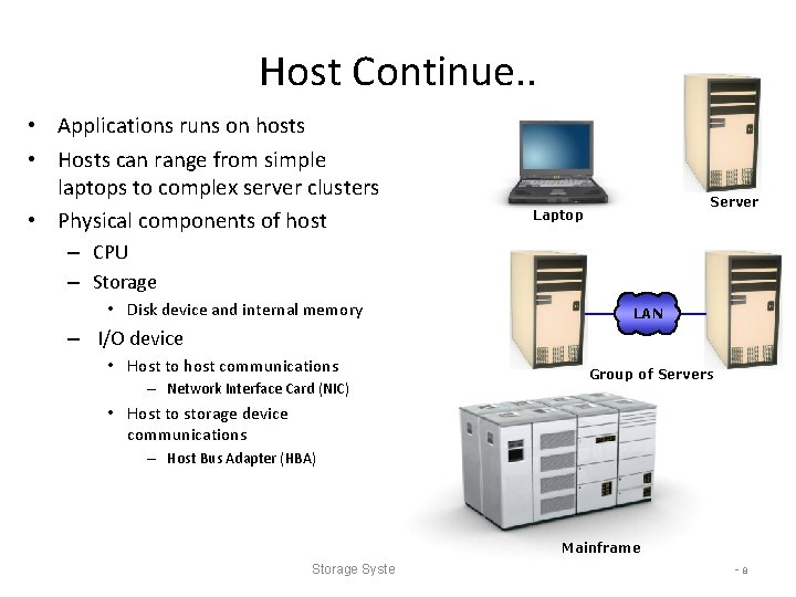 Host Continue. . • Applications runs on hosts • Hosts can range from simple Host Continue. . • Applications runs on hosts • Hosts can range from simple