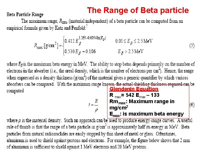 The Range of Beta particle Glendenin Equation R max= 542 Emax – 133 Rm