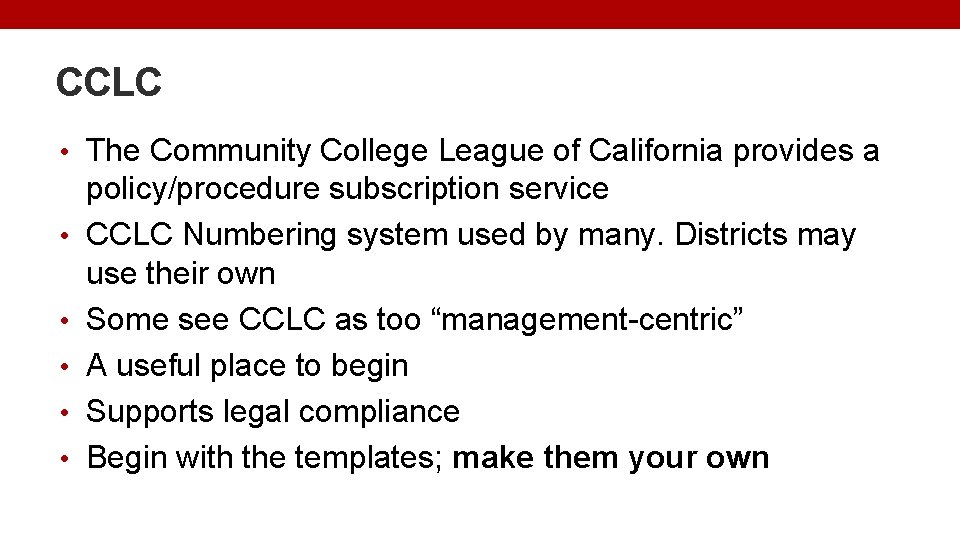 CCLC • The Community College League of California provides a • • • policy/procedure