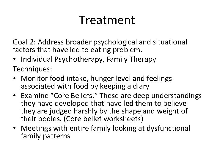 Treatment Goal 2: Address broader psychological and situational factors that have led to eating
