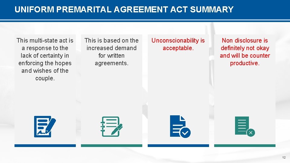 UNIFORM PREMARITAL AGREEMENT ACT SUMMARY This multi-state act is a response to the lack