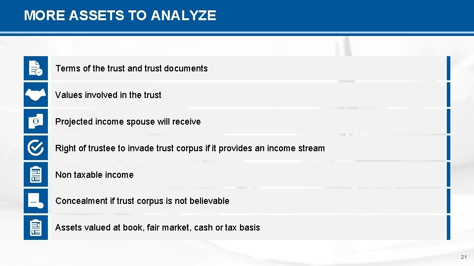MORE ASSETS TO ANALYZE Terms of the trust and trust documents Values involved in