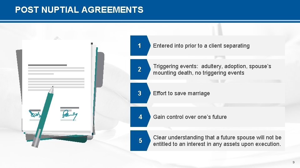 POST NUPTIAL AGREEMENTS 1 Entered into prior to a client separating 2 Triggering events: