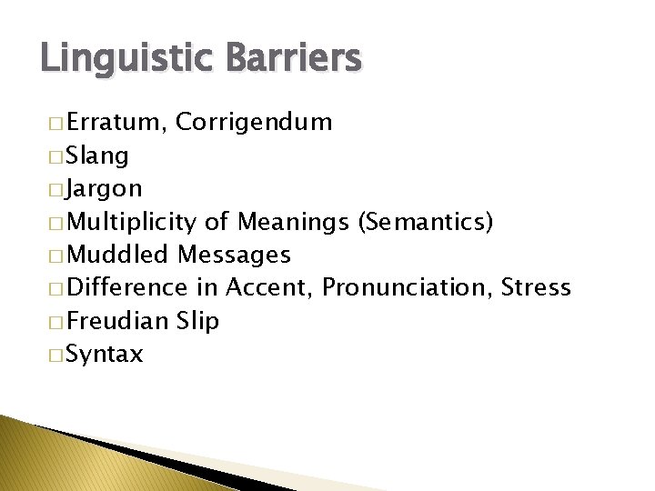 Linguistic Barriers � Erratum, � Slang � Jargon Corrigendum � Multiplicity of Meanings (Semantics)