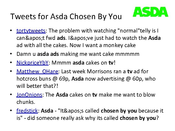 Tweets for Asda Chosen By You • tortytweets: The problem with watching "normal"telly is