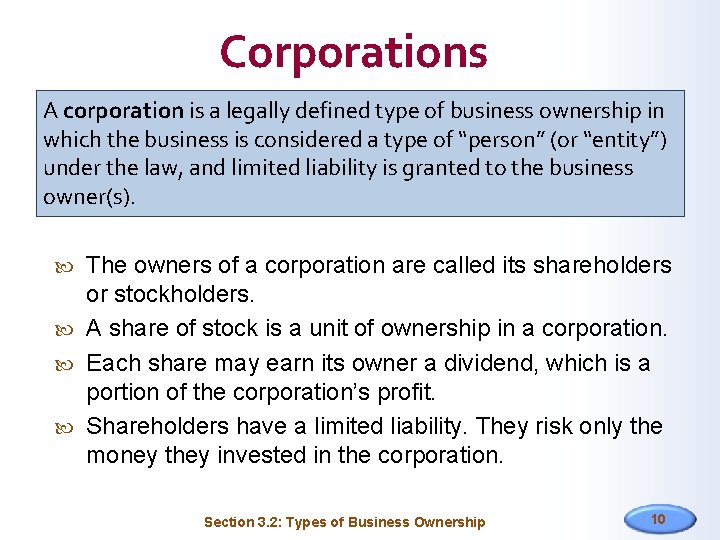 Corporations A corporation is a legally defined type of business ownership in which the