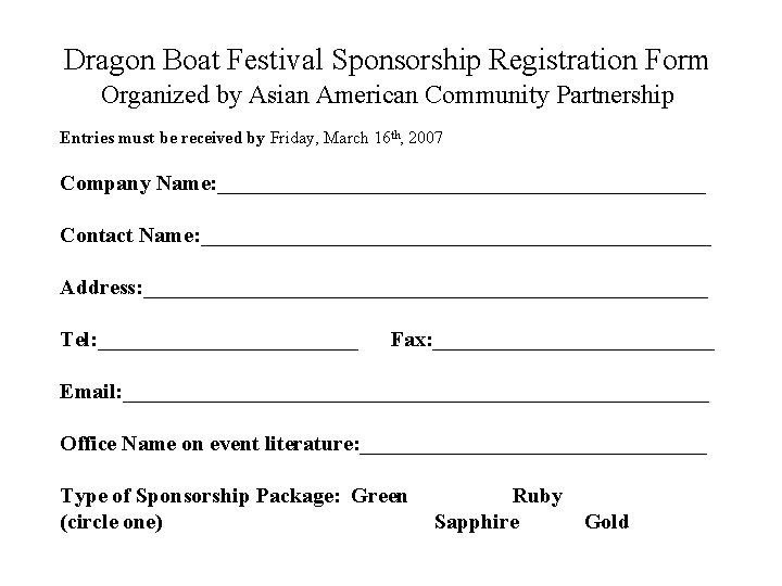 Dragon Boat Festival Sponsorship Registration Form Organized by Asian American Community Partnership Entries must
