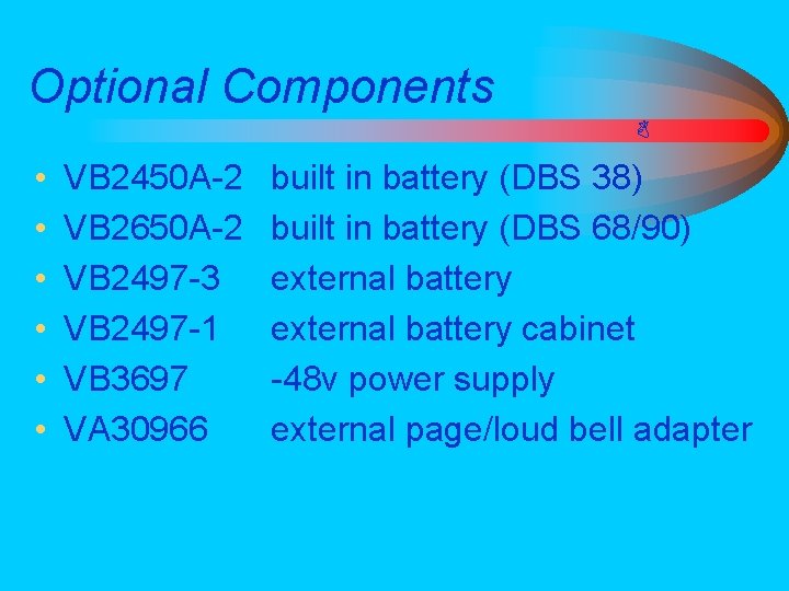 Optional Components • • • VB 2450 A-2 VB 2650 A-2 VB 2497 -3