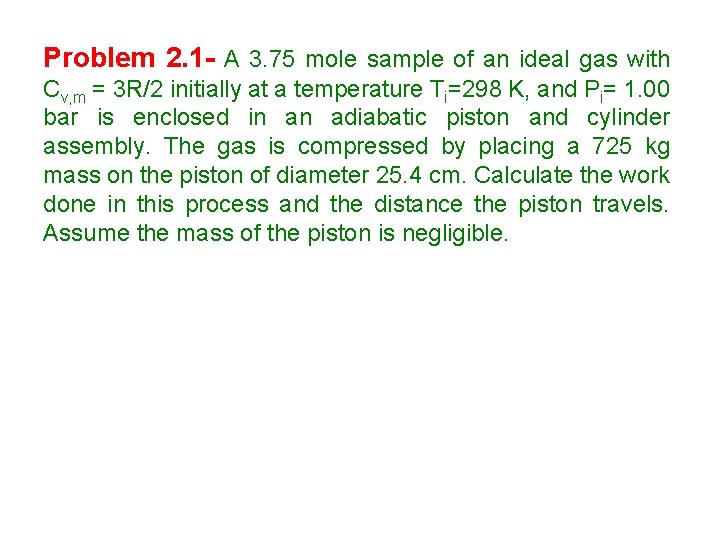 Problem 2. 1 - A 3. 75 mole sample of an ideal gas with