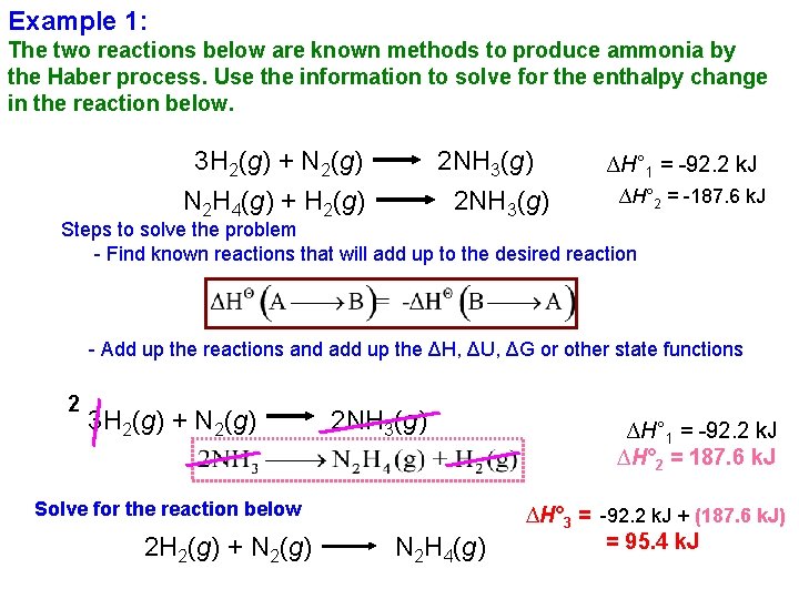 Example 1: The two reactions below are known methods to produce ammonia by the
