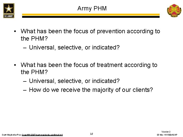 Army PHM • What has been the focus of prevention according to the PHM?