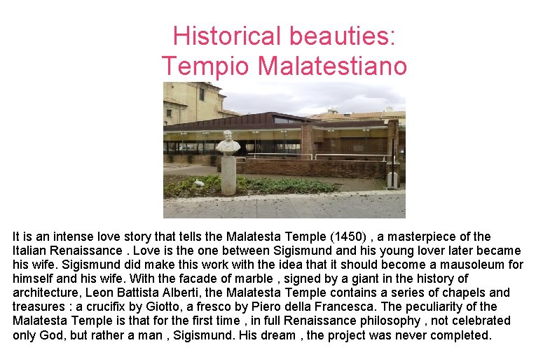 Historical beauties: Tempio Malatestiano It is an intense love story that tells the Malatesta