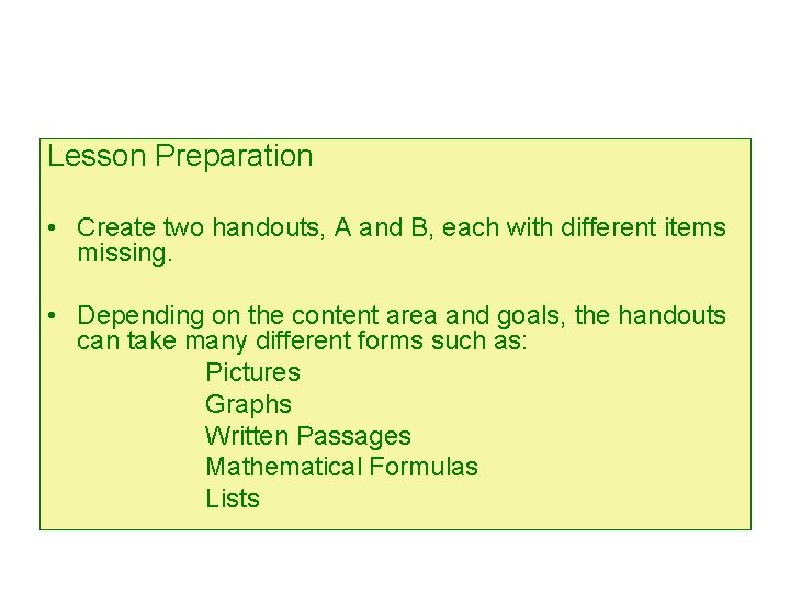Lesson Preparation • Create two handouts, A and B, each with different items missing.