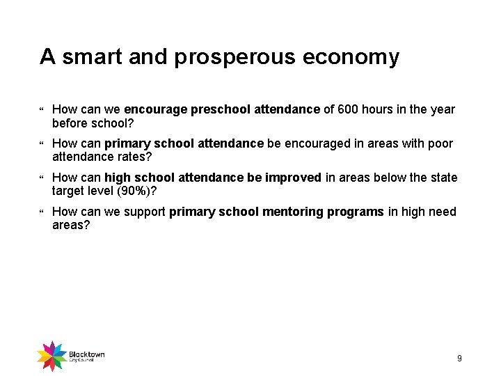 A smart and prosperous economy How can we encourage preschool attendance of 600 hours