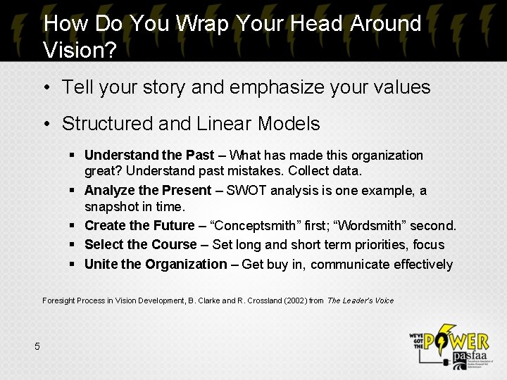 How Do You Wrap Your Head Around Vision? • Tell your story and emphasize