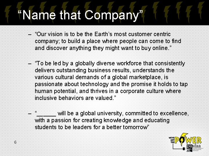 “Name that Company” – “Our vision is to be the Earth’s most customer centric