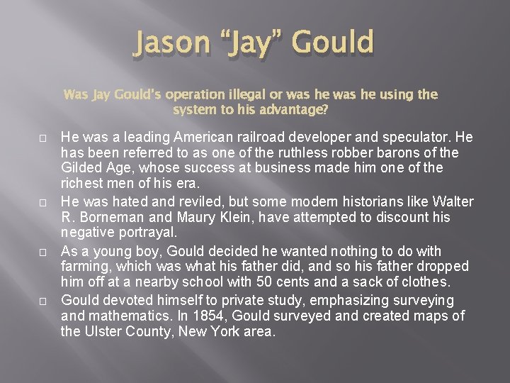Jason “Jay” Gould Was Jay Gould’s operation illegal or was he using the system