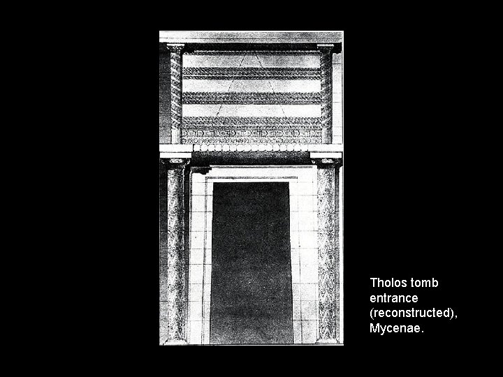 Tholos tomb entrance (reconstructed), Mycenae. 