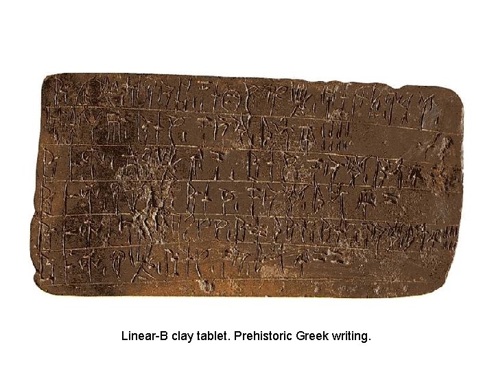 Linear-B clay tablet. Prehistoric Greek writing. 