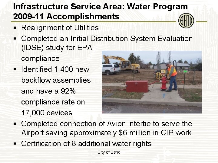 Infrastructure Service Area: Water Program 2009 -11 Accomplishments § Realignment of Utilities § Completed