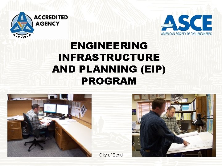 ENGINEERING INFRASTRUCTURE AND PLANNING (EIP) PROGRAM City of Bend 