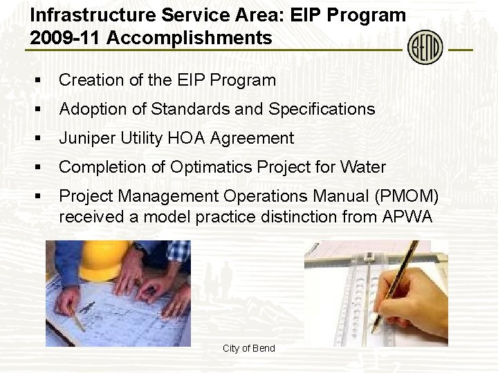 Infrastructure Service Area: EIP Program 2009 -11 Accomplishments § Creation of the EIP Program