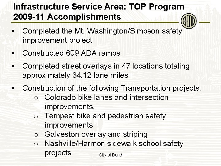 Infrastructure Service Area: TOP Program 2009 -11 Accomplishments § Completed the Mt. Washington/Simpson safety