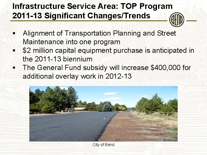 Infrastructure Service Area: TOP Program 2011 -13 Significant Changes/Trends § Alignment of Transportation Planning