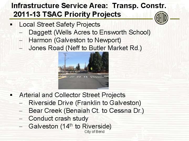 Infrastructure Service Area: Transp. Constr. 2011 -13 TSAC Priority Projects § Local Street Safety