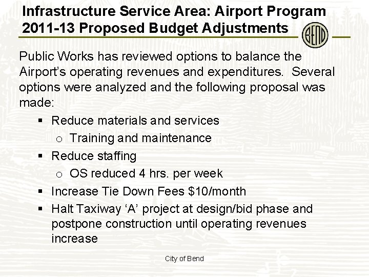Infrastructure Service Area: Airport Program 2011 -13 Proposed Budget Adjustments Public Works has reviewed