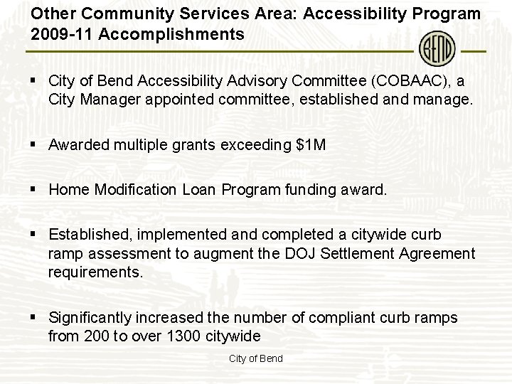 Other Community Services Area: Accessibility Program 2009 -11 Accomplishments § City of Bend Accessibility