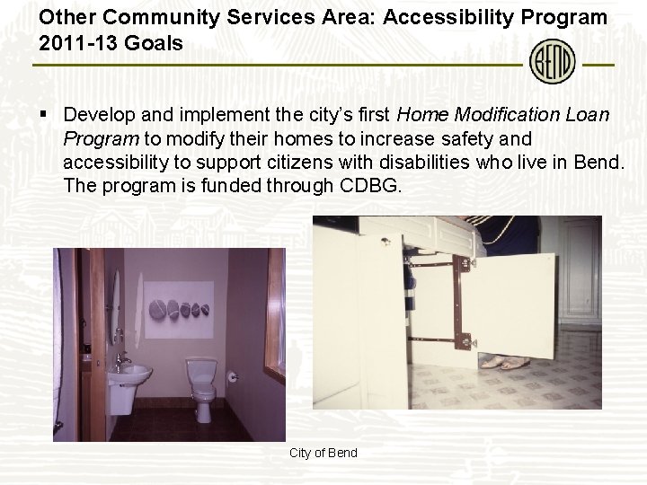 Other Community Services Area: Accessibility Program 2011 -13 Goals § Develop and implement the