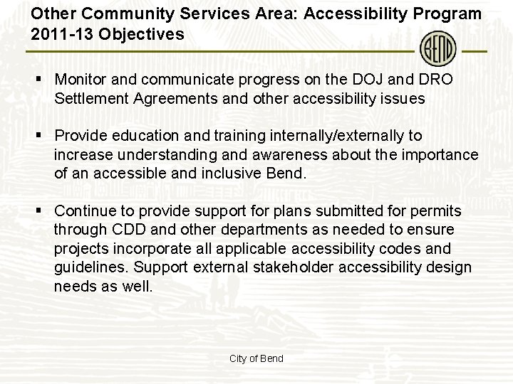 Other Community Services Area: Accessibility Program 2011 -13 Objectives § Monitor and communicate progress