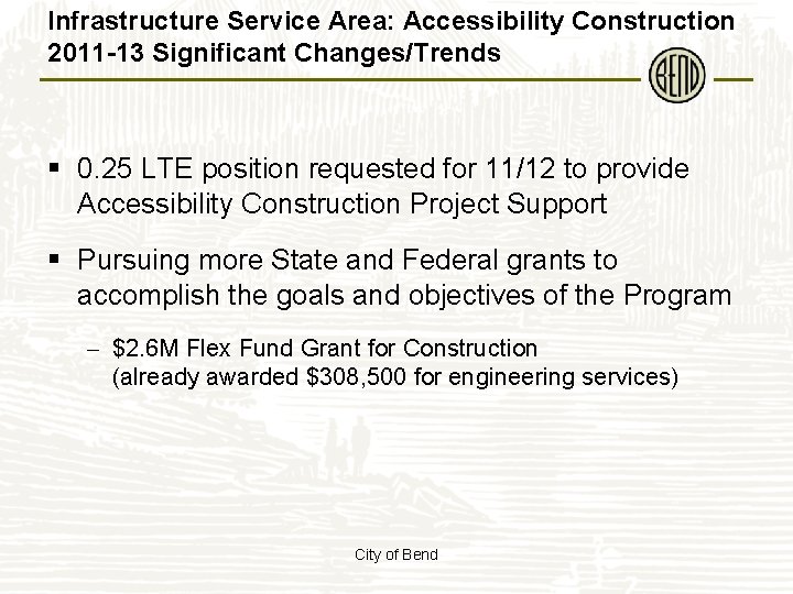 Infrastructure Service Area: Accessibility Construction 2011 -13 Significant Changes/Trends § 0. 25 LTE position
