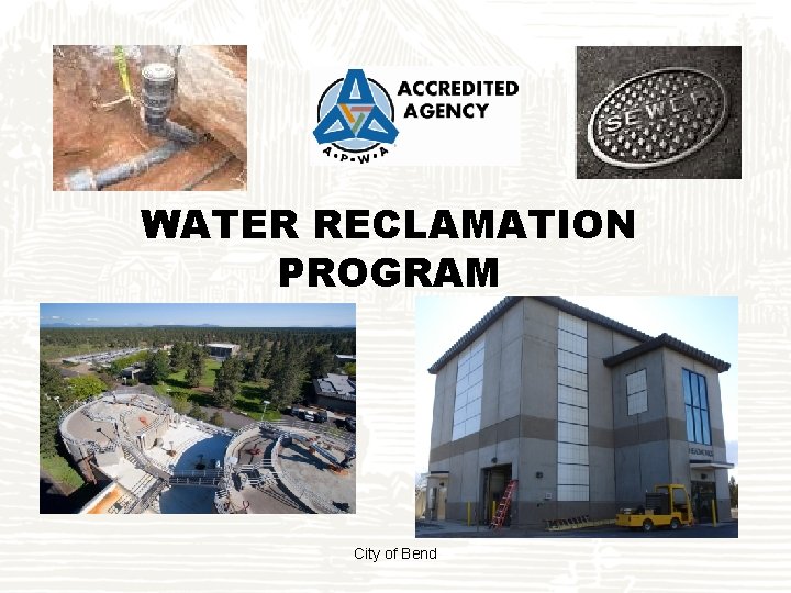 WATER RECLAMATION PROGRAM City of Bend 