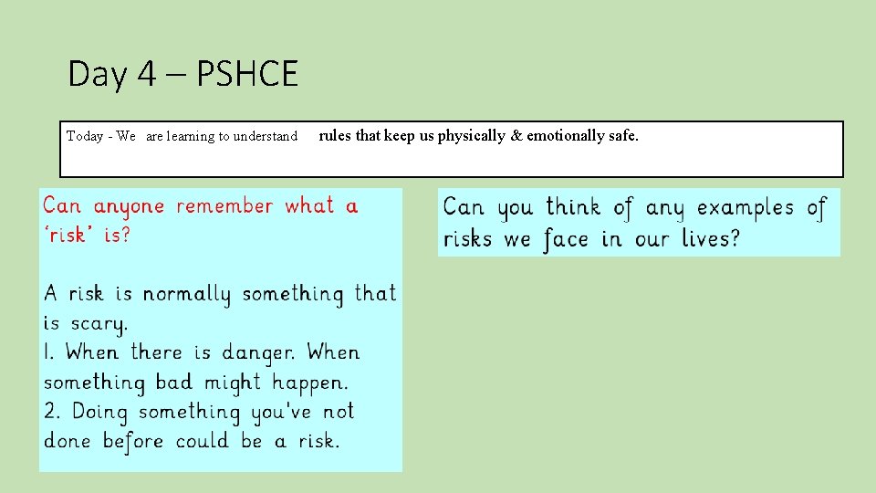 Day 4 – PSHCE Today - We are learning to understand rules that keep