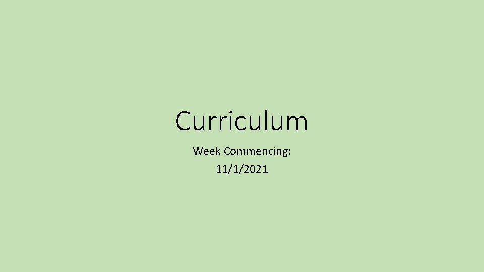 Curriculum Week Commencing: 11/1/2021 