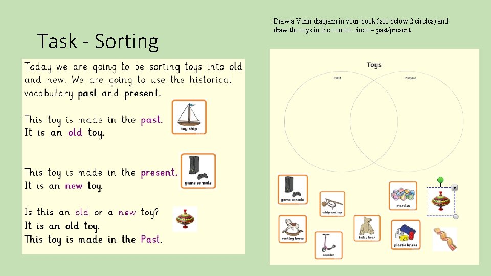 Task - Sorting Draw a Venn diagram in your book (see below 2 circles)