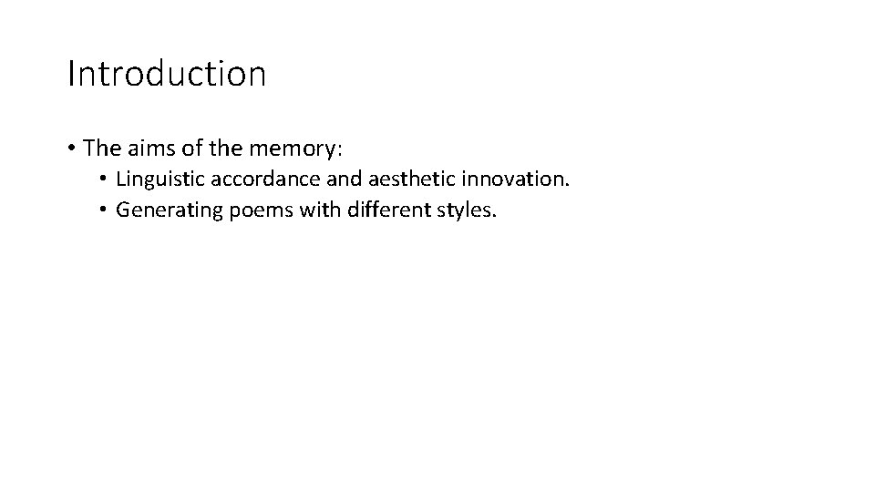 Introduction • The aims of the memory: • Linguistic accordance and aesthetic innovation. •