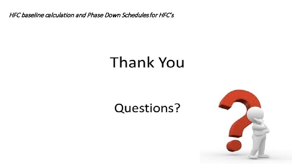 HFC baseline calculation and Phase Down Schedules for HFC’s 