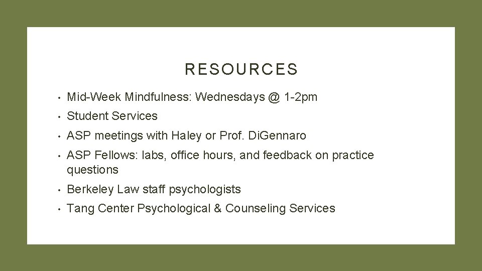 RESOURCES • Mid-Week Mindfulness: Wednesdays @ 1 -2 pm • Student Services • ASP