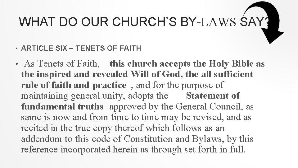 WHAT DO OUR CHURCH’S BY-LAWS SAY? • ARTICLE SIX – TENETS OF FAITH •